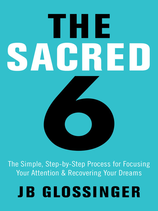 Title details for The Sacred 6 by JB Glossinger - Available